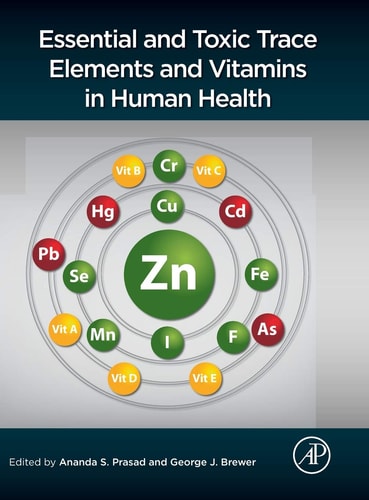 Essential and Toxic Trace Elements and Vitamins in Human Health