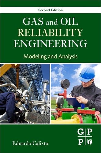 Gas and Oil Reliability Engineering Modeling and Analysis