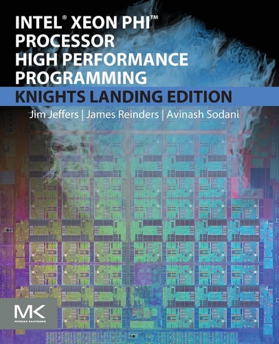 Intel Xeon Phi Processor High Performance Programming Knights Landing Edition