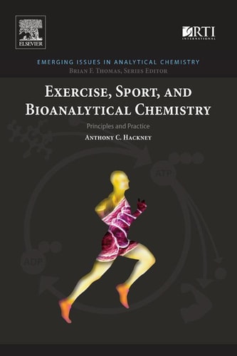 Exercise, Sport, and Bioanalytical Chemistry Principles and Practice