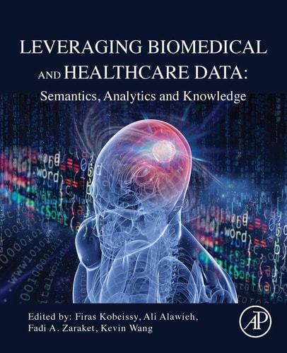 Leveraging Biomedical and Healthcare Data Semantics, Analytics and Knowledge