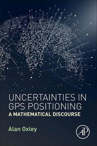 Uncertainties in GPS Positioning A Mathematical Discourse