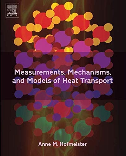 Measurements, Mechanisms, and Models of Heat Transport