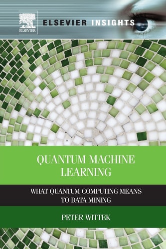 Quantum Machine Learning What Quantum Computing Means to Data Mining