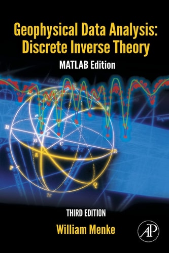 Geophysical Data Analysis: Discrete Inverse Theory MATLAB Edition