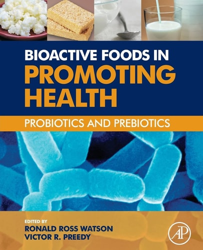 Bioactive Foods in Promoting Health Probiotics and Prebiotics