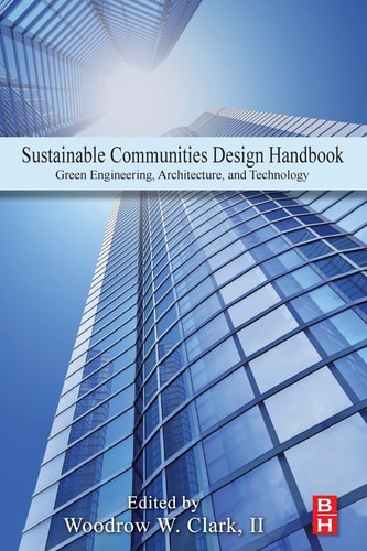 Sustainable Communities Design Handbook Green Engineering, Architecture, and Technology