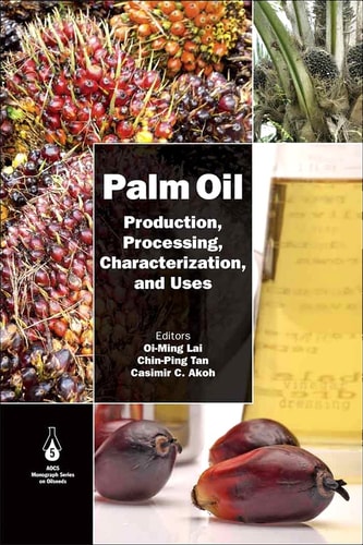 Palm Oil Production, Processing, Characterization, and Uses