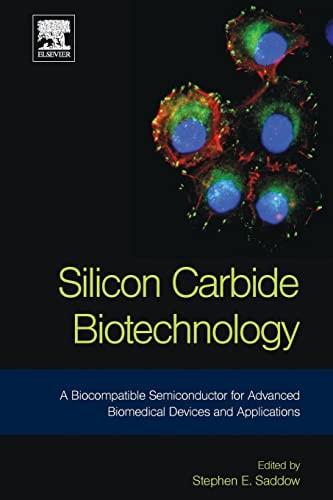 Silicon Carbide Biotechnology A Biocompatible Semiconductor for Advanced Biomedical Devices and Applications
