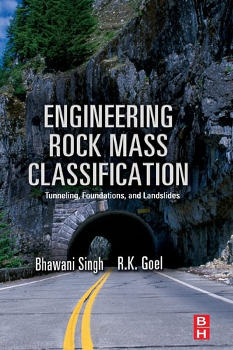 Engineering Rock Mass Classification Tunnelling, Foundations and Landslides
