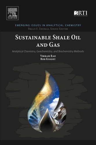 Sustainable Shale Oil and Gas Analytical Chemistry, Geochemistry, and Biochemistry Methods