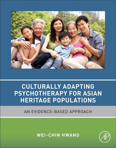 Culturally Adapting Psychotherapy for Asian Heritage Populations An Evidence-Based Approach