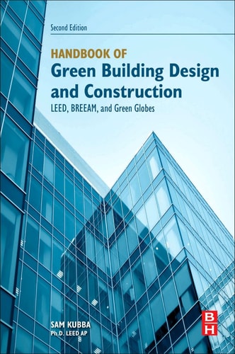 Handbook of Green Building Design and Construction LEED, BREEAM, and Green Globes