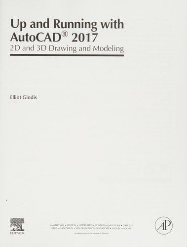 Up and Running with AutoCAD 2017 2D and 3D Drawing and Modeling