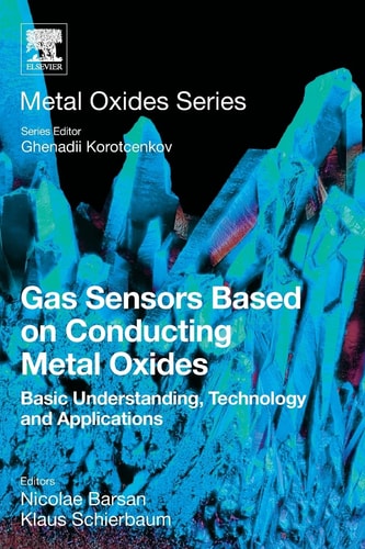 Gas Sensors Based on Conducting Metal Oxides Basic Understanding, Technology and Applications