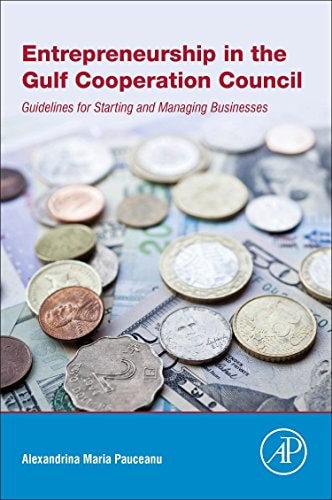 Entrepreneurship in the Gulf Cooperation Council Guidelines for Starting and Managing Businesses