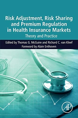 Risk Adjustment, Risk Sharing and Premium Regulation in Health Insurance Markets Theory and Practice