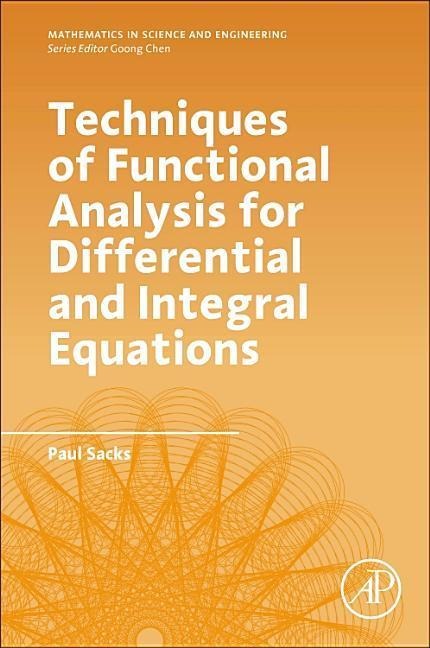 Techniques of Functional Analysis for Differential and Integral Equations