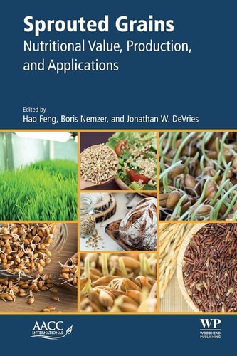 Sprouted Grains Nutritional Value, Production, and Applications