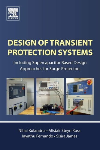 Design of Transient Protection Systems Including Supercapacitor Based Design Approaches for Surge Protectors