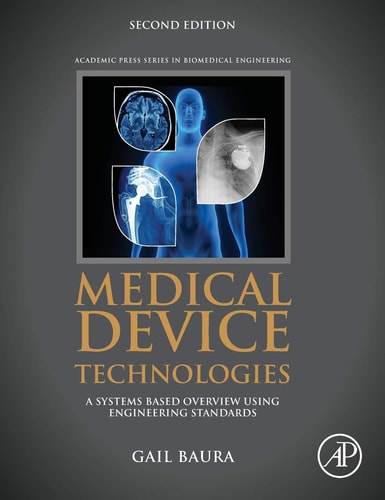 Medical Device Technologies A Systems Based Overview Using Engineering Standards