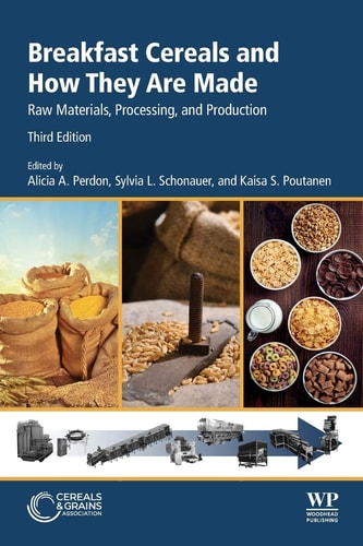 Breakfast Cereals and How They Are Made Raw Materials, Processing, and Production