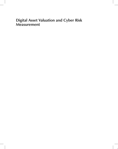 Digital Asset Valuation and Cyber Risk Measurement Principles of Cybernomics