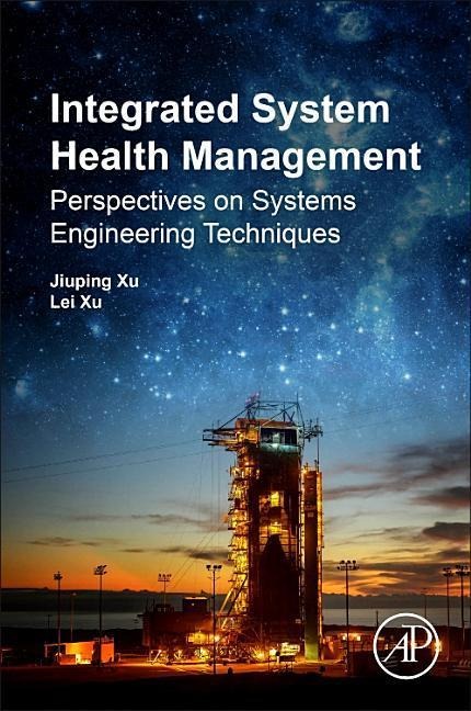 Integrated System Health Management: Perspectives on Systems Engineering Techniques