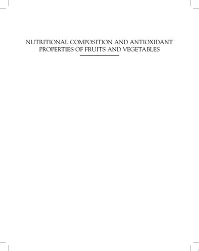 Nutritional Composition and Antioxidant Properties of Fruits and Vegetables