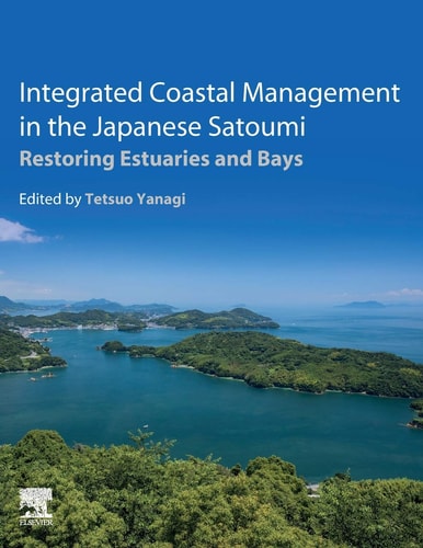 Integrated Coastal Management in the Japanese Satoumi Restoring Estuaries and Bays