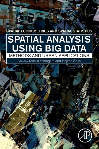 Spatial Analysis Using Big Data Methods and Urban Applications