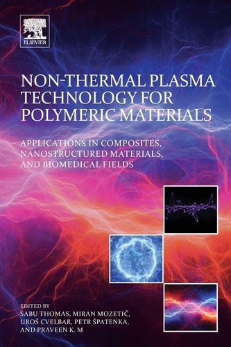 Non-Thermal Plasma Technology for Polymeric Materials Applications in Composites, Nanostructured Materials, and Biomedical Fields