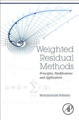 Weighted Residual Methods: Principles, Modifications and Applications