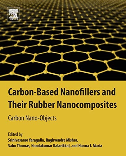 Carbon-Based Nanofillers and Their Rubber Nanocomposites Carbon Nano-Objects