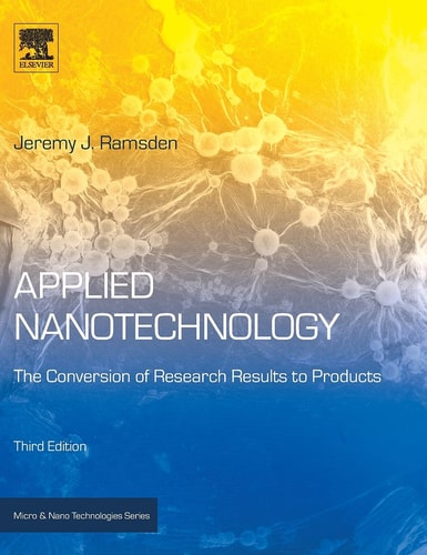 Applied Nanotechnology The Conversion of Research Results to Products