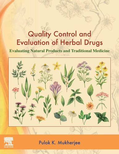Quality Control and Evaluation of Herbal Drugs Evaluating Natural Products and Traditional Medicine