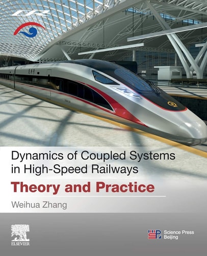 Dynamics of Coupled Systems in High-Speed Railways Theory and Practice