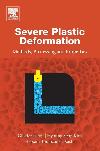 Severe Plastic Deformation Methods, Processing and Properties