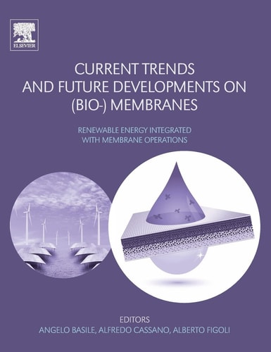 Current Trends and Future Developments on (Bio-) Membranes Renewable Energy Integrated with Membrane Operations