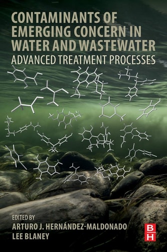Contaminants of Emerging Concern in Water and Wastewater Advanced Treatment Processes