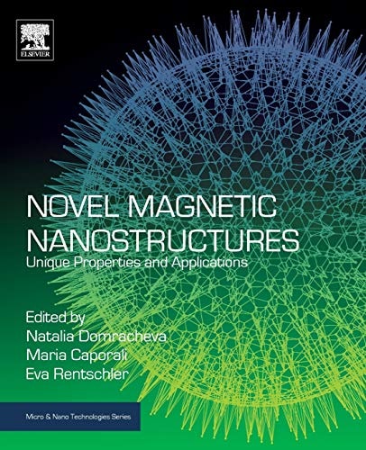 Novel Magnetic Nanostructures Unique Properties and Applications