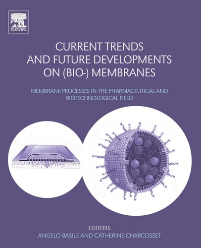 Current Trends and Future Developments on (Bio-) Membranes Membrane Processes in the Pharmaceutical and Biotechnological Field