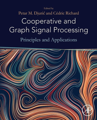 Cooperative and Graph Signal Processing Principles and Applications