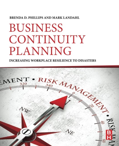 Business Continuity Planning Increasing Workplace Resilience to Disasters