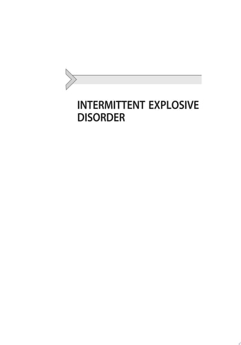 Intermittent Explosive Disorder Etiology, Assessment, and Treatment