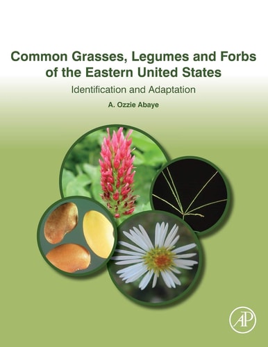 Common Grasses, Legumes and Forbs of the Eastern United States Identification and Adaptation