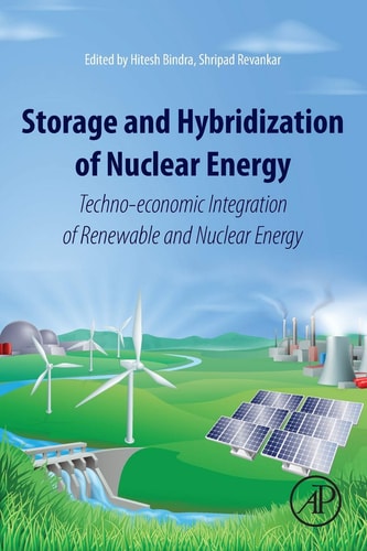 Storage and Hybridization of Nuclear Energy Techno-economic Integration of Renewable and Nuclear Energy
