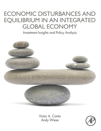 Economic Disturbances and Equilibrium in an Integrated Global Economy Investment Insights and Policy Analysis