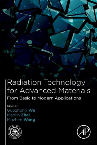 Radiation Technology for Advanced Materials: From Basic to Modern Applications