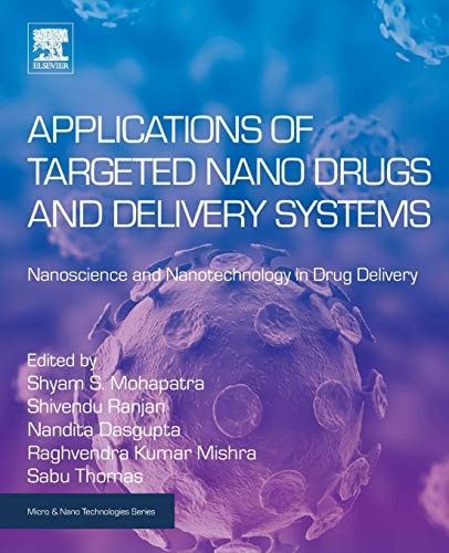Applications of Targeted Nano Drugs and Delivery Systems Nanoscience and Nanotechnology in Drug Delivery